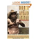 Don T Be Afraid Gringo A Honduran Woman Speaks From The
