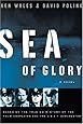 Sea of Glory: A Novel