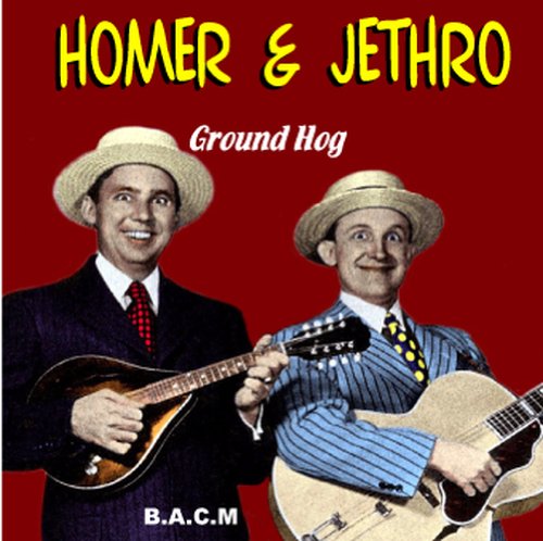 Homer & Jethro - Homer & Jethro Ground Hog - Zortam Music