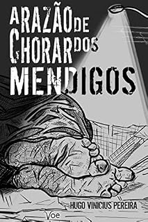 Livro A Razão de Chorar dos Mendigos