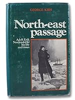 North East Passage: Adolf Erik Nordenskioild, His Life and Times 9060727207 Book Cover