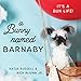A Bunny Named Barnaby: It's a Bun Life by 