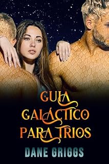 Livro Guia Galáctico para Trios (Salvando Ceraste Livro 3)