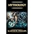 Mythology: The Ancient Secrets of the Greeks, Egyptians, Vikings, and the Norse