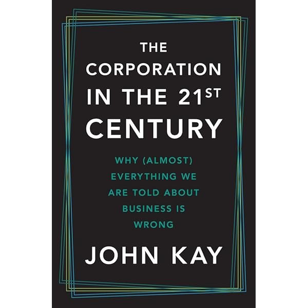 希少　THE CORPORATION IN MODERN SOCIETY The Corporation in the Twenty-First Century: Why (Almost