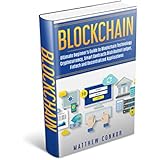Blockchain: Ultimate Beginner's Guide to Blockchain Technology - Cryptocurrency, Smart Contracts, Distributed Ledger, Fintech, and Decentralized Applications