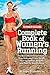 Runner's World Complete Book of Women's Running: The Best Advice to Get Started, Stay Motivated, Los by Dagny Scott Barrios, Editors of Runner's World Maga