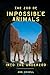 The Zoo of Impossible Animals