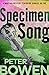 Specimen Song (The Montana Mysteries Featuring Gabriel Du Pré Book 2) by Peter Bowen