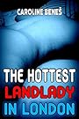 The Hottest Landlady in London [Sweet Romantic Lesbian and Straight Erotica XXX Exhibitionist Nudist Seduction]
