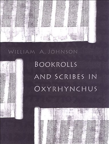 Bookrolls and scribes in Oxyrhynchus