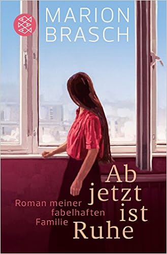 Ab Jetzt Ist Ruhe Roman Meiner Fabelhaften Familie Brasch Marion 9783596191963 Amazon Com Books