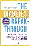 The Diabetes Breakthrough: Based on a Scientifically Proven Plan to Lose Weight and Cut Medications by Osama Hamdy, Sheri R. Colberg