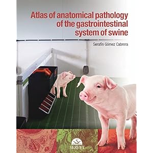Atlas of anatomical pathology of the gastrointestinal system of swine