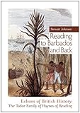Image de Reading to Barbados & Back: Echoes of British History: a Narrative of the Tudor Family of Haynes of Reading