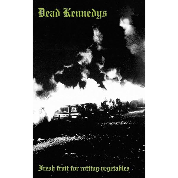 Dead Kennedys - Fresh Fruit for Rotting Vegetables - Amazon