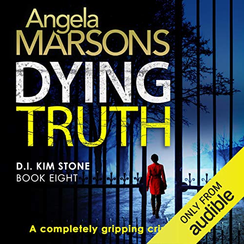 F.R.E.E Dying Truth: Detective Kim Stone Crime Thriller Series, Book 8 PDF