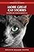 More Great Cat Stories (HH): Incredible Tales about Exceptional Cats (Amazing Stories) by Roxanne Willems-Snopek