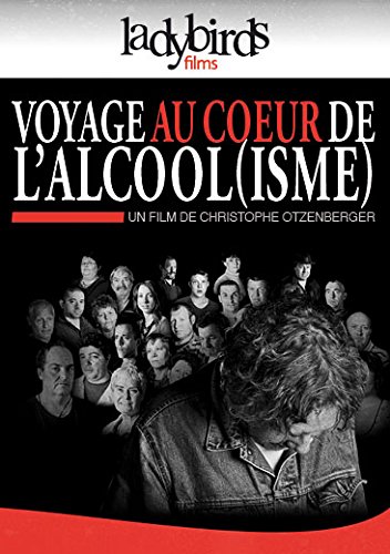 Voyage au coeur de l'alcoolisme