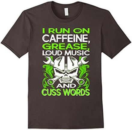 Men's I Run On Caffe-ine, Grease, Loud Music and Cuss Word XL Asphalt