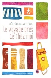 Le voyage près de chez moi