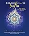 The Illuminated Hafiz: Love Poems for the Journey to Light by Hafiz, Nancy Barton