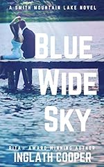 Blue Wide Sky (A Smith Mountain Lake Novel Book 1)