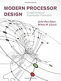 Modern Processor Design: Fundamentals of