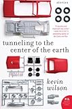 Tunneling to the Center of the Earth: Stories (P.S.) by Kevin Wilson