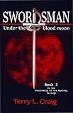 SWORDSMAN: Under the blood moon (Fellowship of the Mystery Book 3) by 