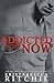 Addicted for Now: Addicted, Book 2