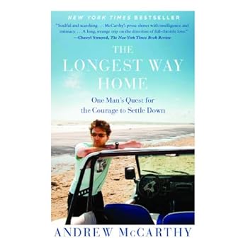 The Longest Way Home: One Man's Quest for the Courage to Settle Down