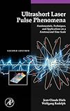 Ultrashort Laser Pulse Phenomena (Optics & Photonics Series) by 