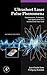 Ultrashort Laser Pulse Phenomena (Optics & Photonics Series) by 