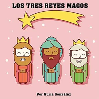 LOS TRES REYES MAGOS: Cuento para explicar quién lleva los regalos ...