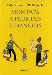 Mon papa a peur des étrangers