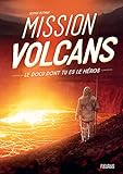Mission volcans (Docu dont tu es le héros) (French Edition) by 
