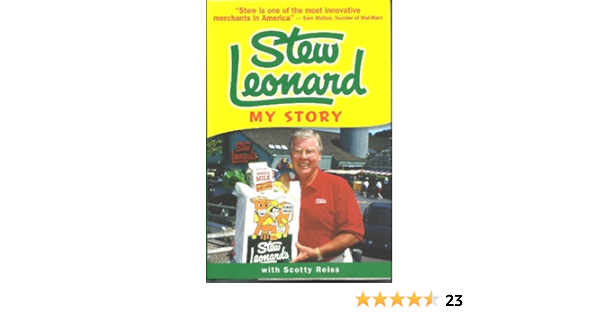 Amazon Com Stew Leonard My Story Ebook Leonard Stew Reiss Scotty Kindle Store