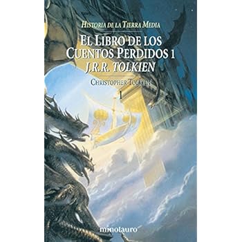 El Libro de los Cuentos Perdidos, 1. Historia de la Tierra Media, I (Libros Historia de la Tierra Media) El Libro de los Cuentos Perdidos, 1. Historia de la Tierra Media, I (Libros Historia de la Tierra Media)