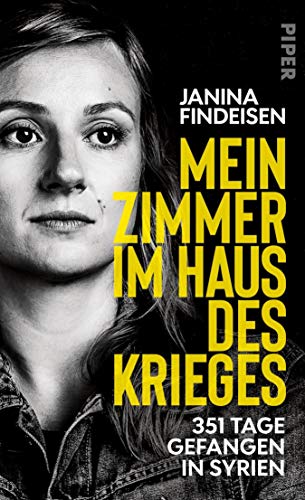 Amazon Com Mein Zimmer Im Haus Des Krieges 351 Tage Gefangen In