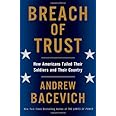 Breach of Trust: How Americans Failed Their Soldiers and Their Country (American Empire Project)