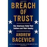Breach of Trust: How Americans Failed Their Soldiers and Their Country (American Empire Project)