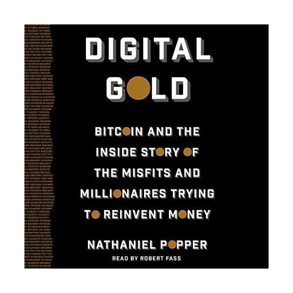 Digital Gold: Bitcoin and the Inside Story of the Misfits and Millionaires Trying to Reinvent Money - Image 5