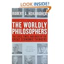 The Worldly Philosophers: The Lives, Times And Ideas Of The Great Economic Thinkers, Seventh Edition