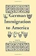 Amazon.com: German Immigration to America: The First Wave (Heritage ...