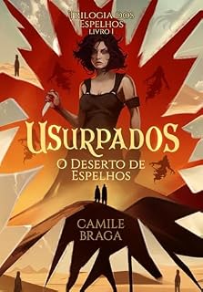 Livro Usurpados: O Deserto de Espelhos (Trilogia dos Espelhos Livro 1)
