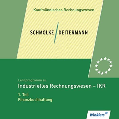Industrielles Rechnungswesen Schmolke Deitermann Lernprogramm zu Schmolke / Deitermann. Industrielles Rechnungswesen IKR