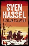 BATALLÓN DE CASTIGO: Edición española (Sven Hassel serie bélica) (Spanish Edition) by 