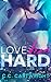 Love Dies Hard Three - Book 3 (Billionaire Romance Series) (Hard To Love)