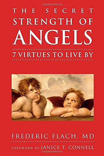 The Secret Strength of Angels: 7 Virtues to Live By (Little Book. Big Idea.)